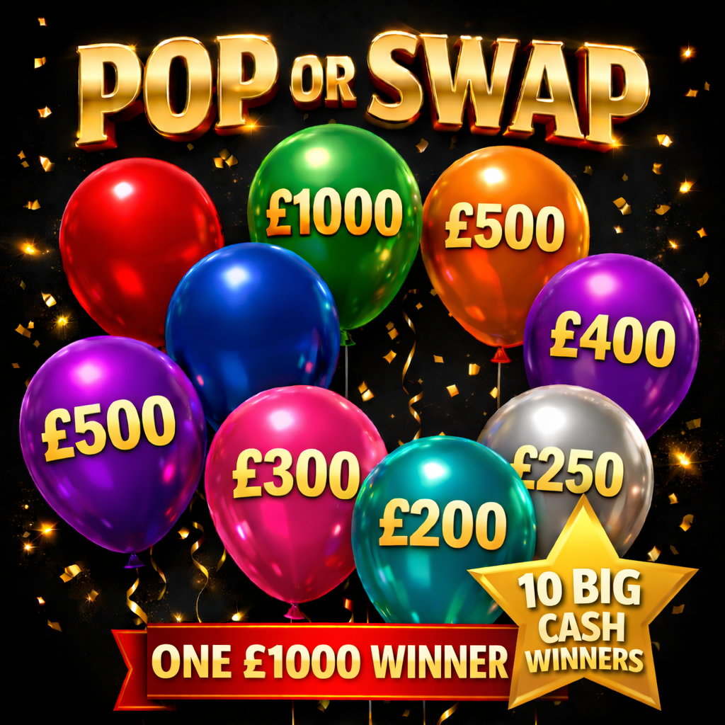 POP OR SWAP – £100 to £1000 Mystery Cash Balloons