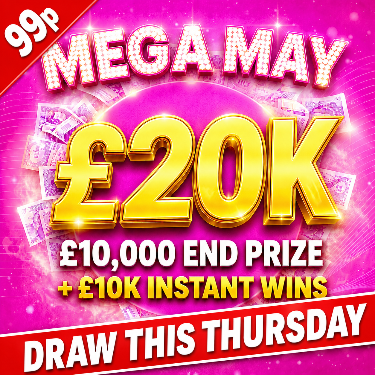 Win £10,000 Cash + £10K in Instant Wins!